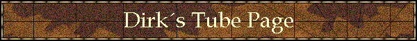 Dirks Tube Page