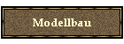 Modellbau